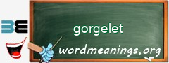 WordMeaning blackboard for gorgelet